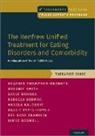Rebecca Berman, James Boswell, Boswell James, Gayle E. Brooks, Hallie Espel-Huynh, Angela Kaloudis... - Renfrew Unified Treatment for Eating Disorders and Comorbidity