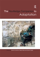 Dennis Krebs Cutchins, Cutchins Dennis, Voigts Eckart, Krebs Katja, Dennis Cutchins, Cutchins Dennis... - Routledge Companion to Adaptation