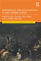 Julian Goodare, Julian (University of Edinburgh Goodare, Rita Voltmer, LIV Helene Willumsen, Julian Goodare, Rita Voltmer... - Demonology and Witch-Hunting in Early Modern Europe
