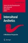 Antoon van den Braembussche, Heinz Kimmerle, Nicole Note, Antoon van den Braembussche - Intercultural Aesthetics
