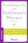 Sotirios A Parashos, Sotirios A. Parashos, Rose Wichmann - Navigating Life With Parkinson''s Disease