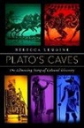 Rebecca LeMoine, Rebecca (Associate Professor of Political Lemoine - Plato''s Caves