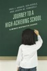 Fred Biddle Abbate, Fred J. Abbate, Fred J. Biddle Abbate, Abbate Fred J., Ken Biddle, Biddle Ken... - Journey to a High-Achieving School