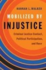 Hannah L. Walker, Hannah L. (Assistant Professor of Politica Walker - Mobilized By Injustice