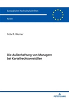 Felix Werner - Die Außenhaftung von Managern bei Kartellrechtsverstößen