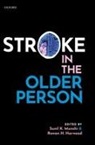 Sunil K. (Consultant Physician Munshi, Rowan Harwood, Harwood Rowan, Sunil K. Munshi - Stroke in the Older Person