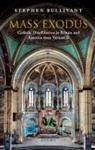Stephen Bullivant, Stephen (Professor of Theology and the Bullivant, Bullivant Stephen - Mass Exodus