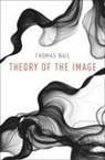 Thomas Nail, Thomas (Associate Professor of Philosophy Nail, Nail Thomas - Theory of the Image