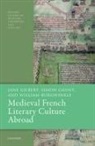William Burgwinkle, Burgwinkle William, Simon Gaunt, Gaunt Simon, Jane Gilbert, Jane (Senior Lecturer in French Gilbert - Medieval French Literary Culture Abroad