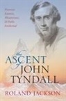 Roland Jackson, Roland (Visiting Fellow Jackson, Jackson Roland - Ascent of John Tyndall
