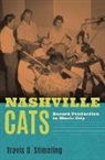 Travis D. Stimeling, Travis D. (Associate Professor of Music Stimeling, Stimeling Travis D. - Nashville Cats