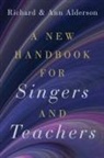 Ann Alderson, Richard Alderson, Richard (Professor Emeritus of Voice and Alderson, Alderson Ann, Alderson Richard, Oxford University Press - New Handbook for Singers and Teachers