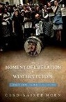 Gerd-Rainer Horn, Gerd-Rainer (Professor of History Horn, Horn Gerd-Rainer - Moment of Liberation in Western Europe