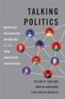 Marisa Abrajano, Taylor N. Carlson, Taylor N. (Assistant Professor of Politic Carlson, Lisa García Bedolla - Talking Politics