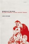 Andy Byford, Andy (Professor in the School of Modern La Byford - Science of the Child in Late Imperial and Early Soviet Russia