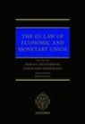 Fabian (Vice Dean and Professor of Eur Amtenbrink, Fabian Amtenbrink, Amtenbrink Fabian, Christoph Herrmann, Herrmann Christoph - Eu Law of Economic & Monetary Union