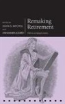 Olivia (International Foundation of Empl Mitchell, Annamaria Lusardi, Lusardi Annamaria, Olivia Mitchell - Remaking Retirement