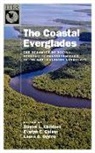 Daniel L. (Professor Childers, Daniel L. Childers, Evelyn Gaiser, Laura A. Ogden, Ogden Laura A. - Coastal Everglades