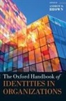 Andrew D. (Professor Brown, Andrew D. Brown, Brown Andrew D. - Oxford Handbook of Identities in Organizations