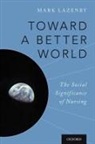 Mark Lazenby, Mark (Associate Dean for Faculty and Stud Lazenby, Lazenby Mark - Toward a Better World