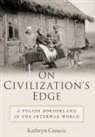 Kathryn Ciancia, Kathryn (Associate Professor of History Ciancia - On Civilization''s Edge