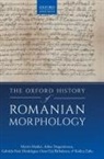 Adina Dragomirescu, Dragomirescu Adina, Martin Maiden, Martin (Professor of the Romance Languages Maiden, Maiden Martin, Gabriela Pană Dindelegan... - Oxford History of Romanian Morphology