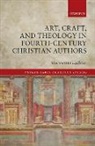 Morwenna Ludlow, Morwenna (Professor of Christian History a Ludlow, Ludlow Morwenna - Art, Craft, and Theology in Fourth-Century Christian Authors