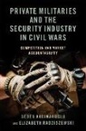 Seden Akcinaroglu, Seden (Associate Professor of Politic Akcinaroglu, Elizabeth Radziszewski, Radziszewski Elizabeth - Private Militaries and the Security Industry in Civil Wars