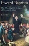 Baird Tipson, Baird (Adjunct Professor of Religious Stud Tipson, Tipson Baird - Inward Baptism