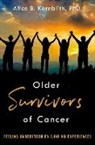 Alice B. Kornblith, Alice B. (Social Psychologist Kornblith - Older Survivors of Cancer