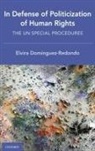 Elvira (Associate Professor of Dominguez-Redondo, Elvira Domínguez-Redondo - In Defense of Politicization of Human Rights