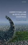 Thomas K. Cheng, Thomas K. (Associate Professor Cheng - Competition Law in Developing Countries