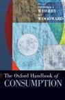 Dr. Frederick F. (Professor of Sociology Wherry, Frederick F. Wherry, Ian Woodward - Oxford Handbook of Consumption