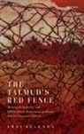 Shai Secunda, Shai (Jacob Neusner Professor of Jewish S Secunda, Secunda Shai - Talmud''s Red Fence