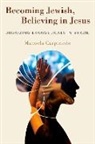 Manoela Carpenedo, Manoela (Assistant Professor and Marie Carpenedo - Becoming Jewish, Believing in Jesus