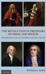 Wendell Bird, Wendell (Visiting Scholar Bird - Revolution in Freedoms of Press and Speech