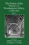 Barbara (Emeritus Fellow Harvey, Barbara Harvey, Harvey Barbara, Christopher Woolgar - States of the Manors of Westminster Abbey C.1300 to 1422 Part 1
