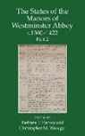 Barbara (Emeritus Fellow Harvey, Barbara Harvey, Harvey Barbara, Christopher Woolgar - States of the Manors of Westminster Abbey C.1300 to 1422 Part 2