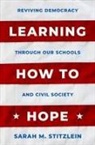 Sarah M. Stitzlein, Sarah M. (Professor of Education Stitzlein - Learning How to Hope