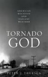 Peter J. Thuesen, Peter J. (Professor of Religion Studies Thuesen, Thuesen Peter J. - Tornado God