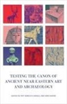 Amy (Associate Professor Gansell, Amy Gansell, Ann Shafer, Shafer Ann - Testing the Canon of Ancient Near Eastern Art and Archaeology