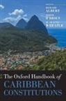 Richard (William Stamps Farish Professor i Albert, Richard Albert, Albert Richard, Derek O'Brien, O'Brien Derek, Se-shauna Wheatle - Oxford Handbook of Caribbean Constitutions