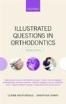 Claire Nightingale, Claire (Consultant in Orthodontics Nightingale, Nightingale Claire, Jonathan Sandy, Jonathan (Professor of Orthodontics Sandy, Sandy Jonathan - Illustrated Questions in Orthodontics