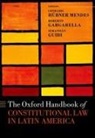 Conrado (Assistant Professor of Pub Hubner Mendes, Roberto Gargarella, Gargarella Roberto, Sebasti^D'an Guidi, Sebastián Guidi, Conrado Hübner Mendes - Oxford Handbook of Constitutional Law in Latin America