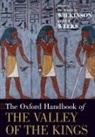 Richard H. (Regents'''' Professor of Eg Wilkinson, Kent R. Weeks, Weeks Kent, Richard H. Wilkinson, Wilkinson Richard H. - Oxford Handbook of the Valley of the Kings