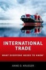 Anne O. Krueger, Anne O. (Senior Research Professor of Int Krueger - International Trade