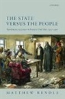 Matthew Rendle, Matthew (Senior Lecturer in History Rendle, Rendle Matthew - State Versus the People