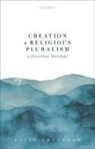 David Cheetham, David (Reader in Philosphical Theology Cheetham, Cheetham David - Creation and Religious Pluralism