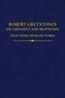 Robert (Collaborator on the Greystones Ma Andrews, Robert Andrews, Andrews Robert, Mark Henninger, Henninger Mark, Jennifer Ottman... - Robert Greystones on Certainty and Skepticism