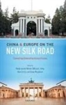 Marijk Van Der (Distinguished Faculty Profe Wende, William C. Kirby, Kirby William C., Nian Cai Liu, Simon Marginson, Marijk van der Wende - China and Europe on the New Silk Road